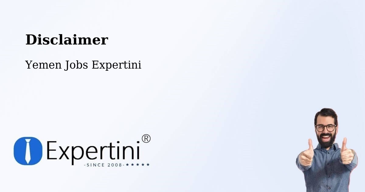 Disclaimer – Mudiyah - Yemen Jobs Expertini