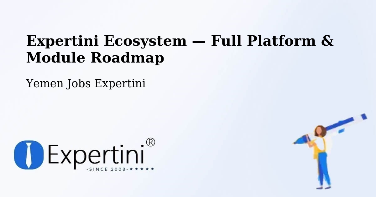 Expertini Ecosystem — Full Platform & Module Roadmap – Mudiyah
