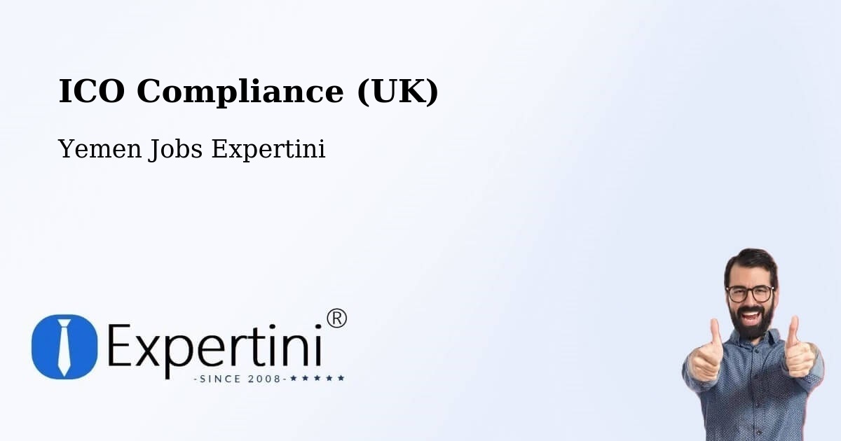 UK Data Protection & ICO Compliance – Mudiyah - Yemen Jobs Expertini