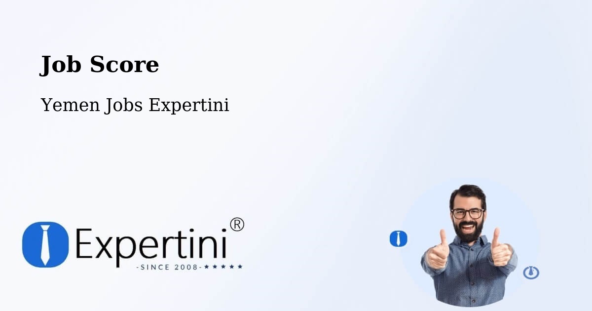 Job Score & Job Description Score Tool – Mudiyah - Yemen Jobs Expertini