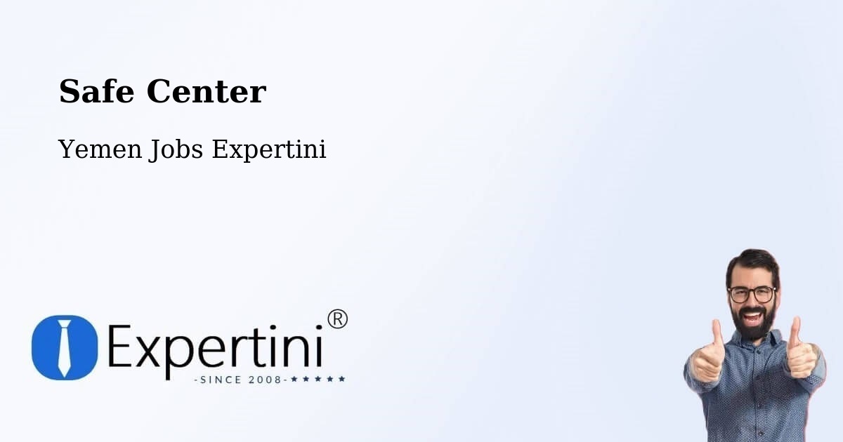 Safety Center – Mudiyah - Yemen Jobs Expertini